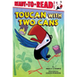 Toucan with Two Cans: Ready-To-Read Level 1 - Hardcover