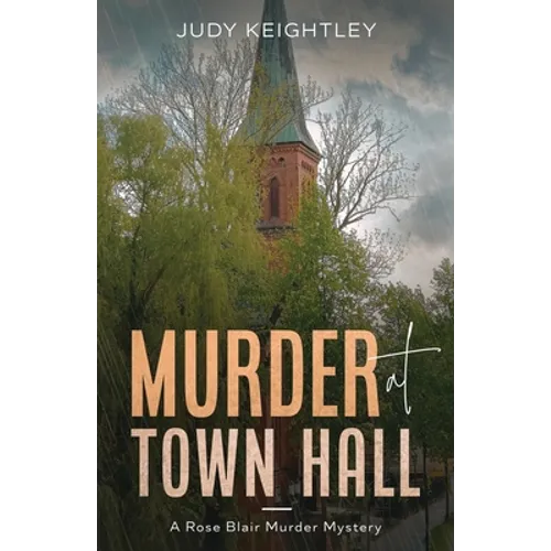 Murder at Town Hall: A Rose Blair Murder Mystery - Paperback
