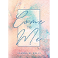 Come to Me - Paperback
