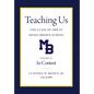 Teaching Us: The Class of 1960 at Moses Brown School: Volume III, In Contest: The Class of 1960 at Moses Brown School; Vol. III, In Contest - Hardcover