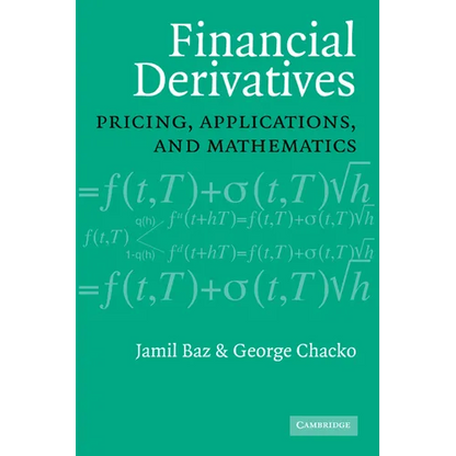 Financial Derivatives: Pricing, Applications, and Mathematics - Paperback