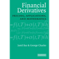 Financial Derivatives: Pricing, Applications, and Mathematics - Paperback