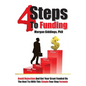 Four Steps to Funding: Avoid Rejection and Get Your Grant Funded on the Next Try with This Simple Four Step Formula - Paperback