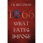 1066: What Fates Impose - Paperback