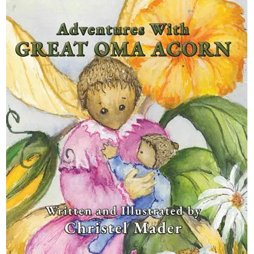 Adventures With Great Oma Acorn - Hardcover