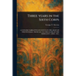 Three Years in the Sixth Corps - Paperback