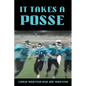 It Takes A Posse - Paperback