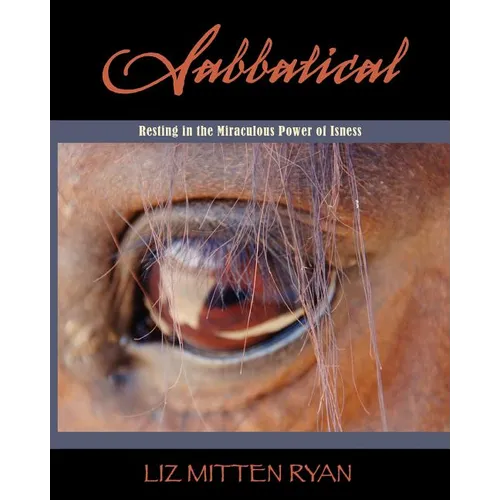 Sabbatical: Resting In The Miraculous Power of Isness - Paperback