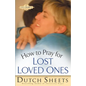 How to Pray for Lost Loved Ones - Paperback