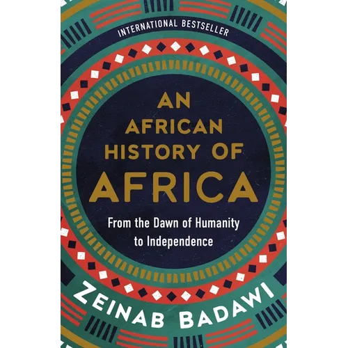An African History of Africa: From the Dawn of Humanity to Independence - Hardcover