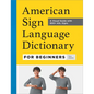 American Sign Language Dictionary for Beginners: A Visual Guide with 800+ ASL Signs - Hardcover