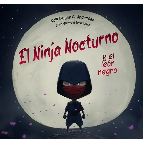 Ninja Nocturno Y El León Negro, El - Hardcover