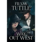 Way Out West: The Markhat Files Book 8 - Paperback