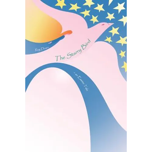 The Starry Bird: an Easter tale - Paperback