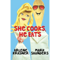 She Cooks, He Eats - Paperback