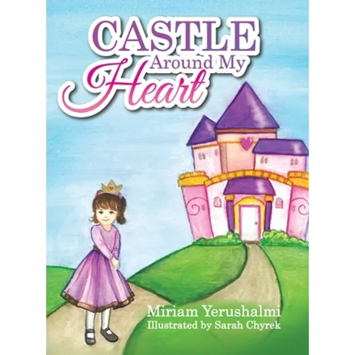 Castle Around My Heart - Hardcover
