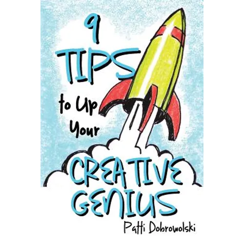 9 Tips to Up Your Creative Genius - Paperback