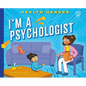 I'm a Psychologist - Library Binding