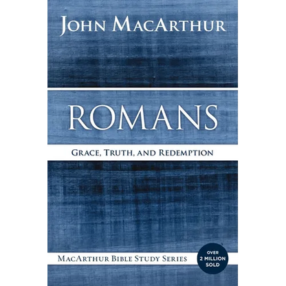 Romans: Grace, Truth, and Redemption - Paperback