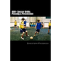 400+ Soccer Drills: Passing & Possession: Soccer Football Practice Drills For Youth Coaching & Skills Training - Paperback