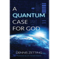 A Quantum Case for God - Paperback