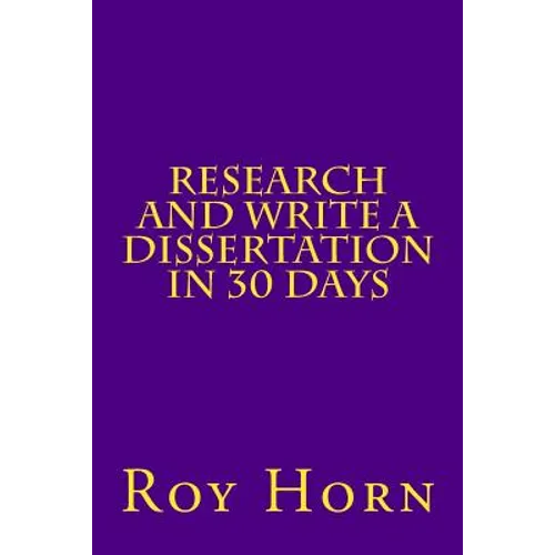 Research and Write a Dissertation in 30 Days - Paperback