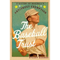 The Baseball Trust: A History of Baseball's Antitrust Exemption - Paperback