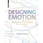 Designing Emotion: Methods and Strategies for Designer - Hardcover