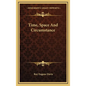 Time, Space and Circumstance - Hardcover