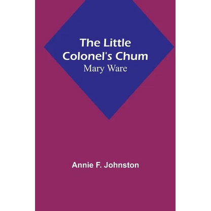 The Little Colonel's Chum: Mary Ware - Paperback