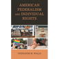 American Federalism and Individual Rights - Paperback