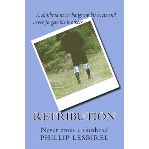 Retribution: Never cross a skinhead - Paperback