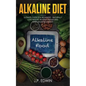 Alkaline Diet: Ultimate Guide for Beginners - Naturally Lose Weight, Reverse Disease and Gain Unlimited Energy - Paperback