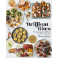 Brilliant Bites: 75 Amazing Small Bites for Any Occasion - Hardcover