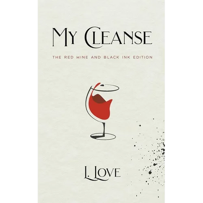 My Cleanse: The Red Wine & Black Ink Edition - Paperback