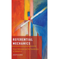 Referential Mechanics: Direct Reference and the Foundations of Semantics - Hardcover