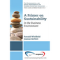 A Primer on Sustainability: In the Business Environment - Paperback