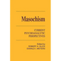 Masochism: Current Psychoanalytic Perspectives - Paperback