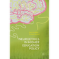 Neuroethics in Higher Education Policy - Hardcover