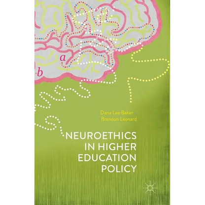 Neuroethics in Higher Education Policy - Hardcover