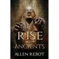 Rise of Ancients - Paperback