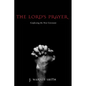 The Lord's Prayer: Confessing the New Covenant - Paperback