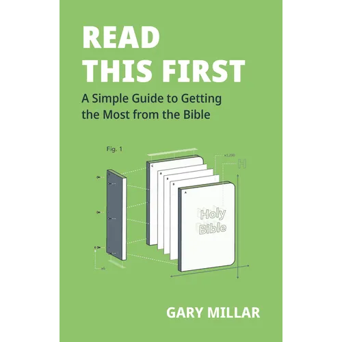 Read This First: A Simple Guide to Getting the Most from the Bible - Paperback