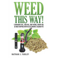 Weed This way!: Cannabis oil, CBD oil, Dry Herb, Hemp Oil & Wax Vaping with electronic cigarette - Paperback