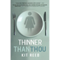 Thinner Than Thou - Paperback