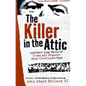 The Killer in the Attic: And More Tales of Crime and Disaster from Cleveland's Past - Paperback