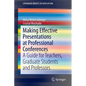 Making Effective Presentations at Professional Conferences: A Guide for Teachers, Graduate Students and Professors - Paperback