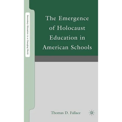 The Emergence of Holocaust Education in American Schools - Hardcover