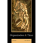 Organization and Time - Hardcover