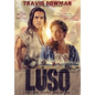 Luso: for Love, Liberty, & Legacy - Hardcover